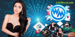 WM Casino – Sảnh Cá Cược Chất Lượng Số 1