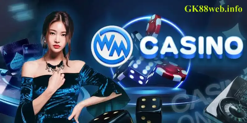 Tổng quan chung về sảnh WM Casino